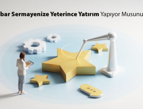 İtibar Sermayenize Yeterince Yatırım Yapıyor Musunuz?